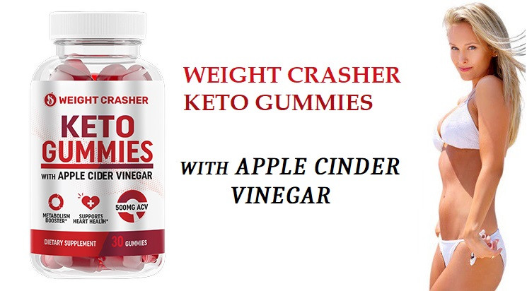Weight Crasher Keto Gummies – Are There Benefits To Weight Crasher Keto Gummies?